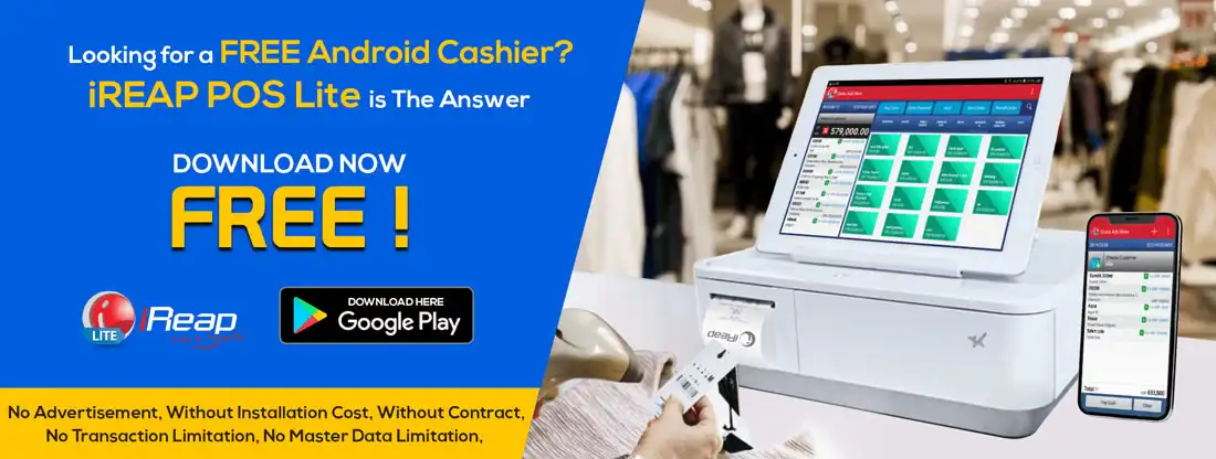Free Mobile Cashier Android for Micro / Personal Business iREAP POS Lite, No Advertisement, Without Installation Cost, No Transaction Limitation, No Master Data Limitation, Without Contact
