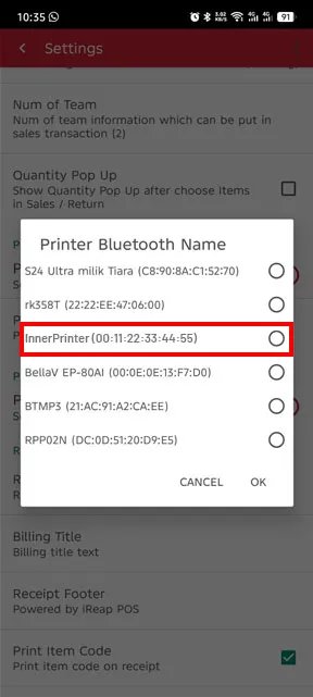 Press Bluetooth Printer Name, then select the printer, after selecting press OK