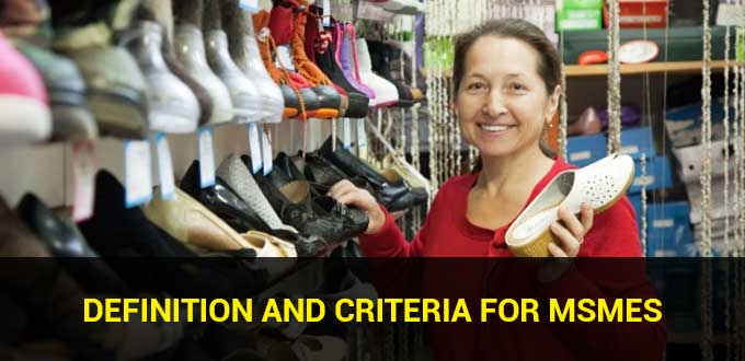 Definition and Criteria for MSMEs