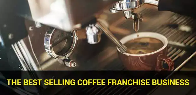 The Best Selling Coffee Franchise Business