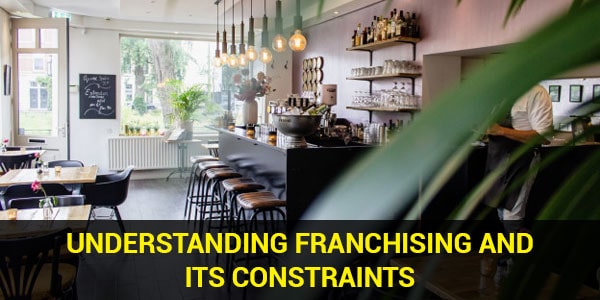 Understanding Franchising and 4 Franchising Constraints Due to Covid-19