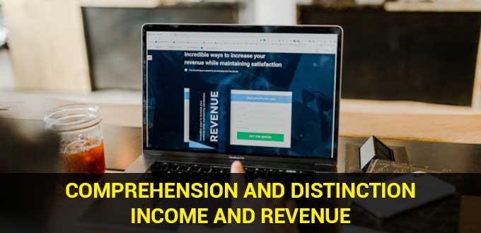 comprehension and distinction income and revenue