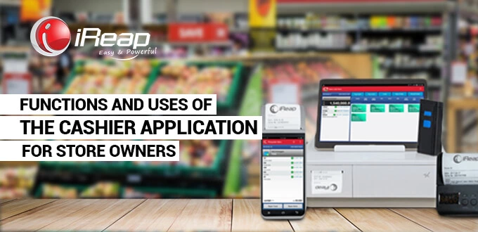 6 Functions And Uses Of The Cashier Application For Store Owners 3437
