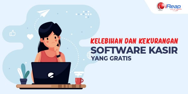 Kelebihan dan Kekurangan Software Kasir Full Version yang Gratis