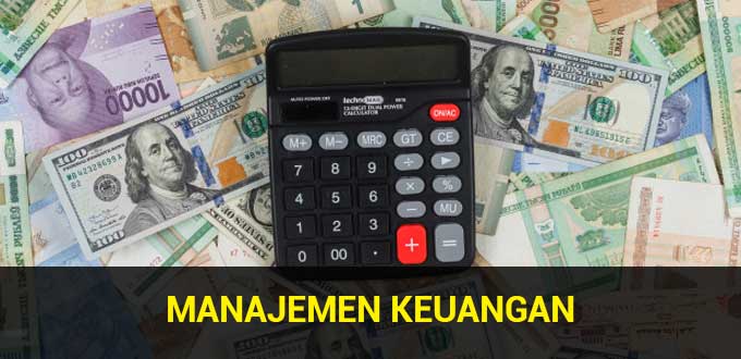 Manajemen Keuangan Pengertian, Fungsi, dan Tujuannya dalam Bisnis