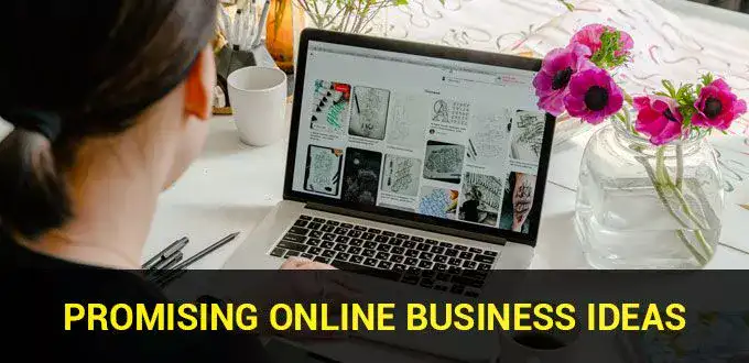 13 Promising Online Business Ideas Without Capital