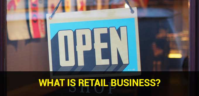 retail-business-definition-types-and-how-to-start-for-beginners