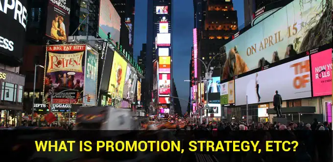 What is Promotion, Strategy, Type, Cost and Benefits?