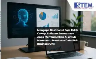 6 Alasan AI Diperlukan untuk Membaca Data SAP Business One