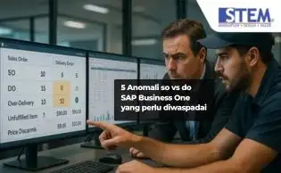 5 Anomali SO vs DO SAP Business One yang Perlu Diwaspadai